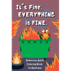 It's Fine. Everything Is Fine.: Humorous Adult Coloring Book to Destress - Paperback