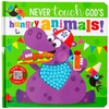 Never Touch God's Hungry Animals - Board Book