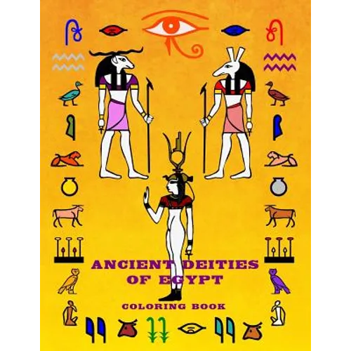 Ancient Deities Of Egypt: Fun Activity Coloring Book For Young Adult - Egyptian Gods Religion And History Stress Relief (Large 8.5" x 11") - Paperback