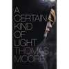 A Certain Kind of Light - Paperback