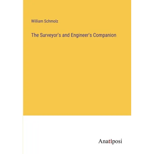 The Surveyor's and Engineer's Companion - Paperback