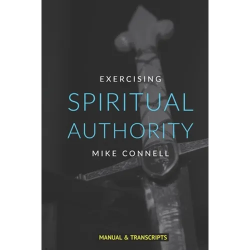 Spiritual Authority: Training Manual - Paperback