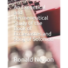 An Exegetical and Hermeneutical Study of the Book of Ecclesiastes and Song of Solomon - Paperback