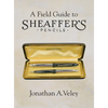 A Field Guide to Sheaffer's Pencils - Hardcover