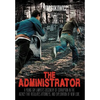 The Administrator: A Young Gay Lawyer's Discovery of Corruption in the Agency That Regulates Attorneys, and Exploration of New Love. - Hardcover