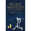 Mickey Mantle's Last Home Run - Paperback