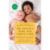 Dr. Spock's Baby and Child Care, 10th Edition - Paperback