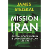 Mission Iran: Special Forces Berlin & Operation Eagle Claw, Jtf 1-79 - Paperback