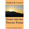 Gems for the Young Folks: Faith-Promoting Series Book 4 - Paperback