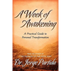 A Week of Awakening-A Practical Guide to Personal Transformation - Paperback