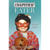 Chapstick Eater: Exploits of an Oddball - Paperback