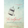 The Spirit Should Not Grow Old: A Treasury of Inspirational Quotations - Paperback