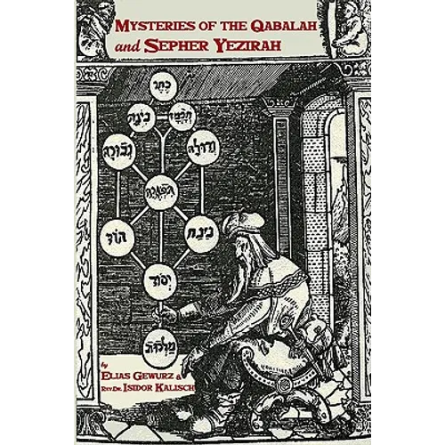Mysteries Of The Qabalah & Sepher Yezirah: 2 Books In One - Paperback