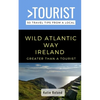 Greater Than a Tourist-Wild Atlantic Way Ireland: 50 Travel Tips from a Local - Paperback