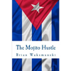 The Mojito Hustle - Paperback
