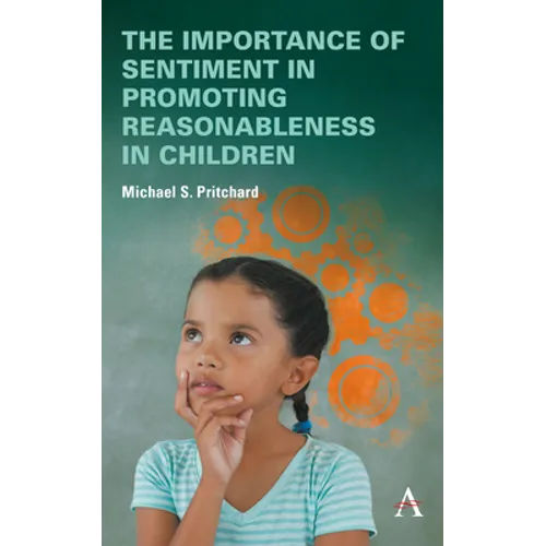 The Importance of Sentiment in Promoting Reasonableness in Children - Paperback
