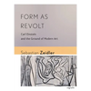 Form as Revolt: Carl Einstein and the Ground of Modern Art - Paperback