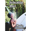 Sebastian Inlet: Gay erotic fiction - Paperback