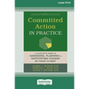 Committed Action in Practice: A Clinician's Guide to Assessing, Planning, and Supporting Change in Your Client (16pt Large Print Edition) - Paperback