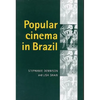 Popular Cinema in Brazil, 1930-2001 - Paperback