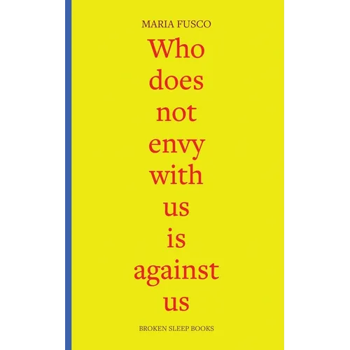 Who does not envy with us is against us: three essays on being working-class - Paperback