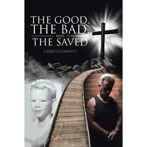 The Good, The Bad, and The Saved - Paperback
