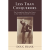 Less Than Conquerors - Paperback