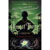 Almost There: A Twisted Tale - Hardcover