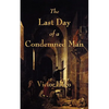The Last Day of a Condemned Man - Paperback