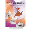 "No Sad Story" - Paperback