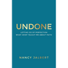 Undone: Letting Go of Perfection - What Grief Taught Me About Faith - Paperback