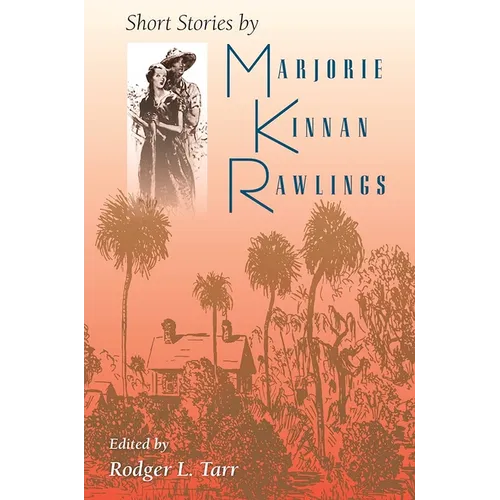 Short Stories by Marjorie Kinnan Rawlings - Paperback
