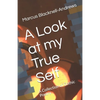 A Look at my True Self: A Collection of Gothic Poetry - Paperback