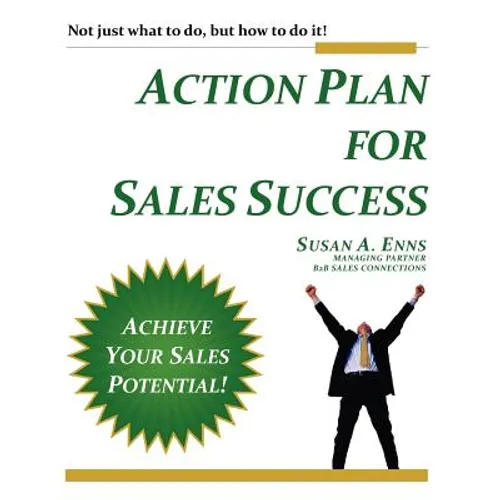 Action Plan For Sales Success: Not just what to do, but how to do it! - Paperback