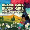 Black Girl, Black Girl, What Do You See? - Paperback