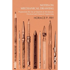 Notes on Mechanical Drawing - Prepared for the Use of Students in Mechanical, Electrical and Chemical Engineering - Paperback