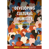 Developing Cultural Humility: Embracing Race, Privilege, and Power - Paperback