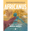 Africanus. Novela Gráfica (Spanish Edition) / Africanus. Graphic Novel (Spanish Edition) - Hardcover