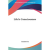 Life Is Consciousness - Paperback