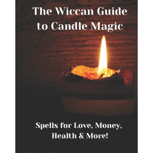 The Wiccan Guide to Candle Magic - Paperback