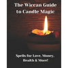 The Wiccan Guide to Candle Magic - Paperback