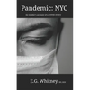 Pandemic: NYC: An insider's account of a COVID-19 ICU - Paperback