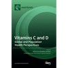 Vitamins C and D: Global and Population Health Perspectives - Hardcover