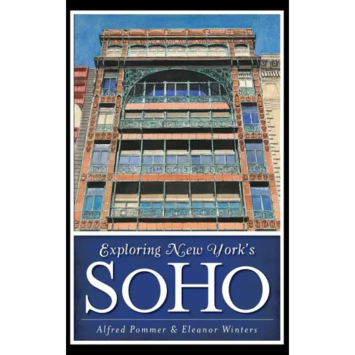 Exploring New York's Soho - Hardcover