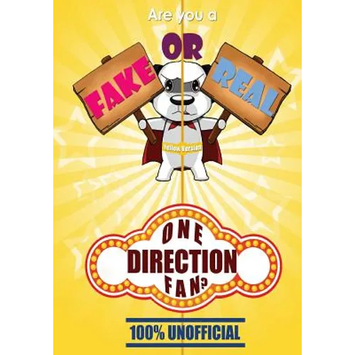 Are You a Fake or Real One Direction Fan? Yellow Version: The 100% Unofficial Quiz and Facts Trivia Travel Set Game - Paperback