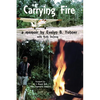 Carrying Fire: A Memoir by Evelyn B. Yohner - Paperback