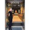 Walk With Me: Reflections of a Parish Priest - Paperback