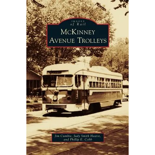 McKinney Avenue Trolleys - Hardcover