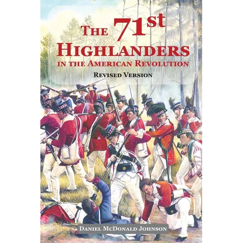 The 71st Highlanders in the American Revolution - Paperback