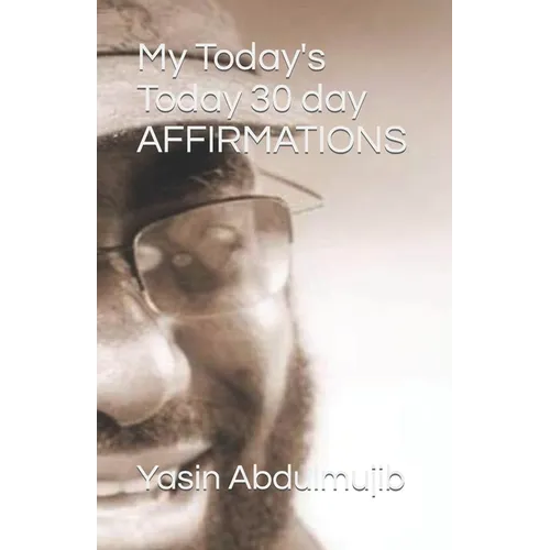 My Today's Today 30 day AFFIRMATIONS - Paperback